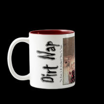 DIRT NAP the mug mugs