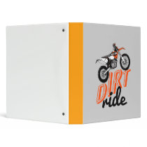 Dirt ride 3 ring binders