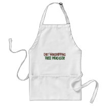 Dirt Worshipping Tree Hugger Aprons