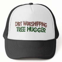 Dirt Worshipping Tree Hugger hats