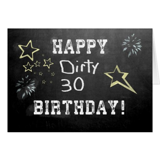 dirty_30_birthday_on_chalkboard_greeting_card re745643c8c184ad59dd9f0cf34a07f91_xvuak_8byvr_512
