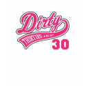 Dirty 30's Pink Logo t-shirts by rajp10 Dirty 30's Pink Logo t-shirts