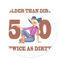 Dirty 50th Birthday Gag Gift Round Stickers
