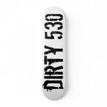 dirty 530 skate deck