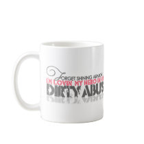 Dirty ABU's Coffee Mugs