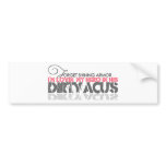 Dirty ACU's Bumper Sticker