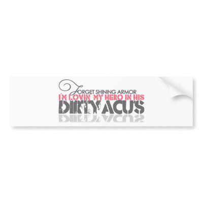 Dirty ACU's Bumper Sticker by becauseofthebrave