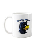 Dirty Bird Coffee Mug