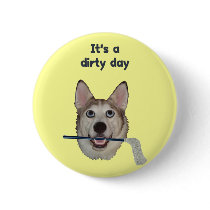 Dirty Day Dog Pee Humor Pinback Buttons