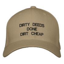 DIRTY DEEDS DONE DIRT CHEAP embroidered hats by dogiron DIRTY DEEDS DONE DIRT CHEAP embroidered hats