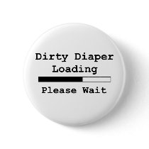 Dirty Diaper Loading... Please Wait Button