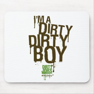 Dirty Dirty Boy Mousepad