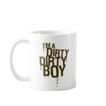 Dirty Dirty Boy Mug