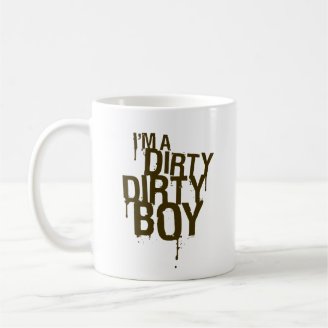 Dirty Dirty Boy Mug