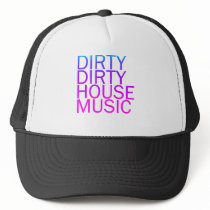 Dirty Dirty House Music Mesh Hats
