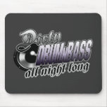 DIRTY DRUMnBASS all night long mousepads