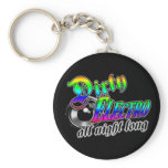 DIRTY ELECTRO all night long Keychain