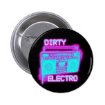DIRTY ELECTRO PINBACK BUTTON