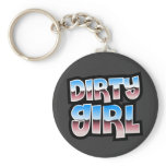 Dirty Girl $6.95 Collectible Art Key Chain