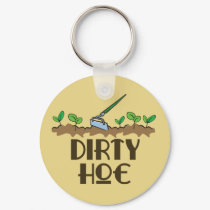 Dirty Hoe keychains