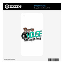 Dirty HOUSE MUSIC all night long Decals For The iPhone 4
