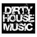 Dirty House Music Poster posters by beatfreak Dirty House Music Poster posters