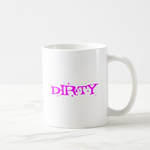 Dirty in Pink Letters Coffee Mug