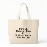 Dirty Job Tote Bag