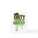 Dirty Jobs Card by DirtyJobs Dirty Jobs Card