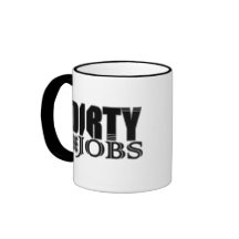 Dirty Jobs Coffee Mugs