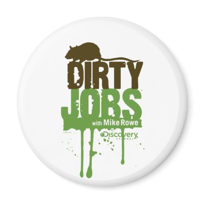 Dirty Jobs Magnet by DirtyJobs