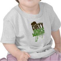 Dirty Jobs T-Shirt by DirtyJobs Dirty Jobs T-Shirt