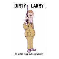 DIRTY LARRY posters