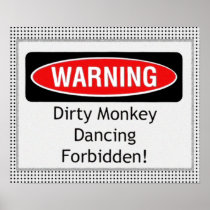 Dirty Monkey Dancing Forbidden Posters