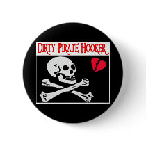 Dirty pirate hooker pin buttons