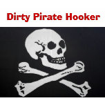Dirty Pirate Hooker Tee Shirt