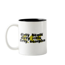 Dirty Riffs, Dirty Beats, Dirty Samples Coffee Mug