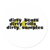 Dirty Riffs, Dirty Beats, Dirty Samples Stickers