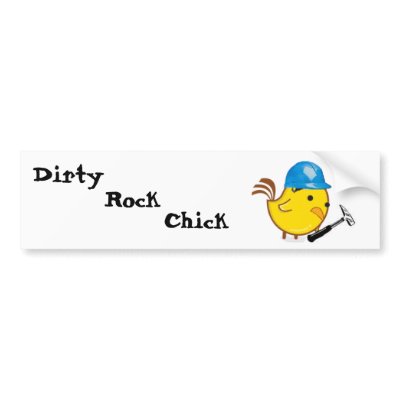 Dirty Rock Chick Bumper Stickers by Xena_Avenger