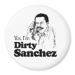 DIRTY SANCHEZ 4 FRIDGE MAGNET