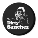 DIRTY SANCHEZ 4 T-shirt Refrigerator Magnets