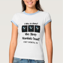 dirty shirt for the dirty ladies by TheDirtyMartinisBand dirty shirt for the dirty ladies
