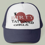Dirty Tattooed Girls Hat