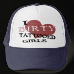 Dirty Tattooed Girls Hat