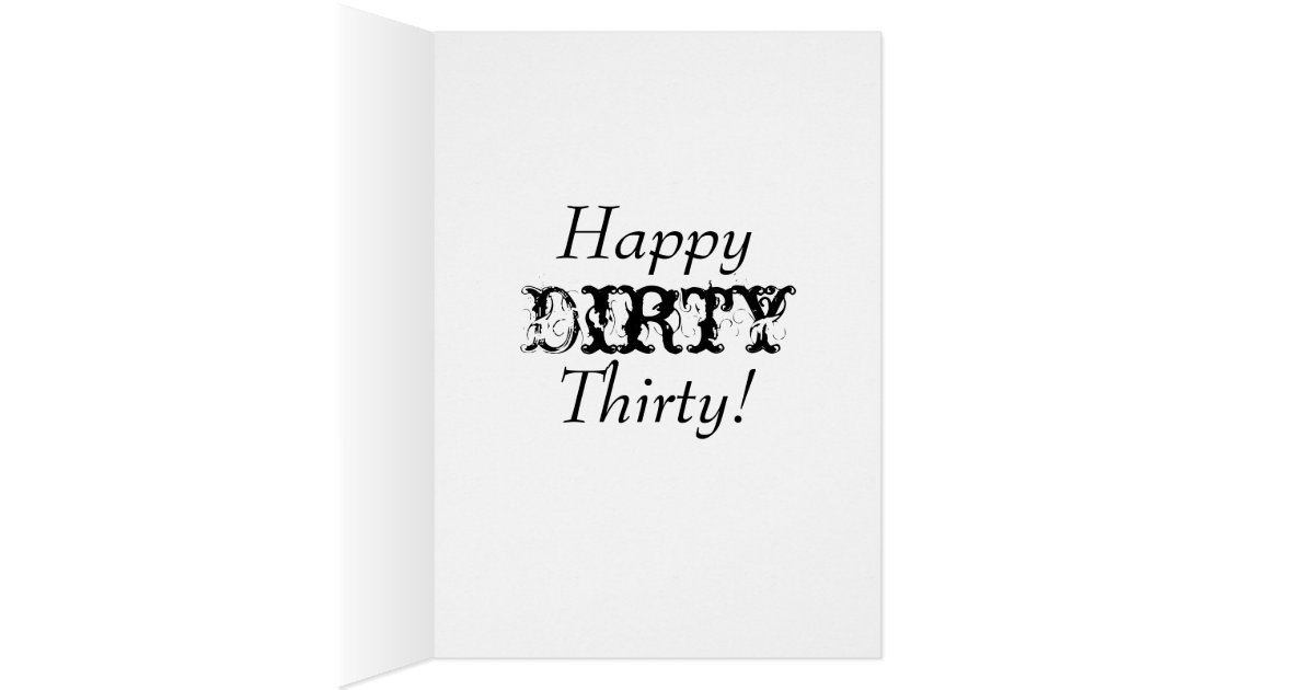 Dirty Thirty Birthday Card Zazzle Dirty Thirty Birthday Card Zazzle