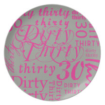 Dirty Thirty Plates