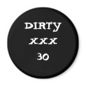 DIRTY XXX 30 magnets