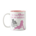 Disability Humor - Mug for disabled girls or women