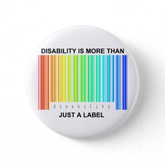 Disability is more than a label button