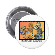 Disabled Cookies Funny Gifts & Collectibles Pinback Buttons